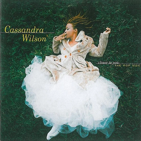 Cassandra Wilson - Closer To You: The Pop Side CD
