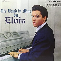 Elvis - His Hand In Mine (Audiophile) Plak LP
