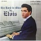Elvis - His Hand In Mine (Audiophile) Plak LP
