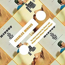 Charles Mingus - The Black Saint And The Sinner Lady / Mingus Mingus... CD