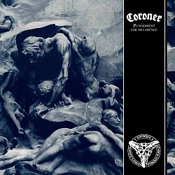 Coroner - Punishment For Decadence CD