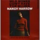 Nancy Harrow - Wild Women Don't Have The Blues Plak LP