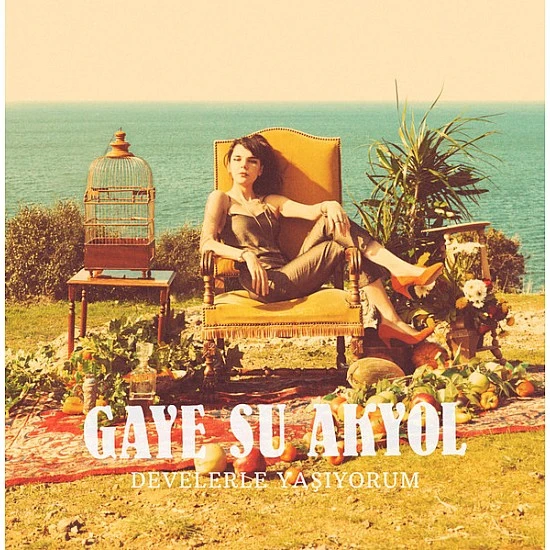 Gaye Su Akyol - Develerle Yaşıyorum CD