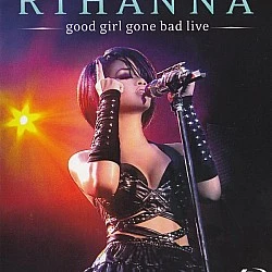 Rihanna - Good Girl Gone Bad Live Blu-ray Disk 