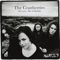 The Cranberries - Dreams - The Collection (Best of) CD