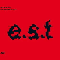 Esbjörn Svensson Trio - Retrospective - The Very Best Of E.S.T. CD