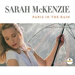 Sarah McKenzie - Paris In The Rain CD