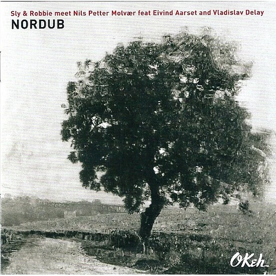 Sly & Robbie, Nils Petter Molvaer, Eivind Aarset, Vladislav Delay - Nordub CD