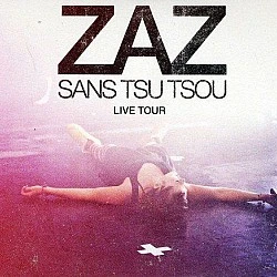 Zaz - Sans Tsu Tsou Live Tour (CD + DVD) Çift Disk
