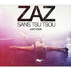 Zaz - Sans Tsu Tsou Live Tour (CD + DVD) Çift Disk