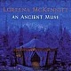 Loreena McKennitt - An Ancient Muse CD