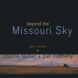Charlie Haden, Pat Metheny - Beyond The Missouri Sky Caz Plak 2 LP