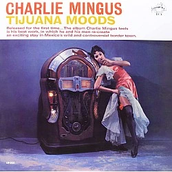Charles Mingus ‎– Tijuana Moods Caz Audiophile Plak LP