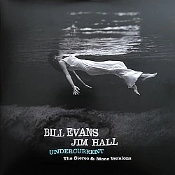 Bill Evans / Jim Hall - Undercurrent (Stereo and Mono Versions) Plak 2 LP