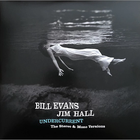 Bill Evans / Jim Hall - Undercurrent (Stereo and Mono Versions) Plak 2 LP