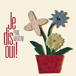 Pink Martini ‎– Je Dis Oui! (Deluxe) Plak 2 LP