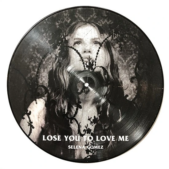Selena Gomez ‎– Lose You To Love Me  Picture Disc * ÖZEL BASIM *
