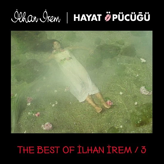 İlhan İrem - Hayat Öpücüğü Best of İlhan İrem Vol: 3 Plak 2 LP